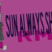 Sun Always Shines Rmx