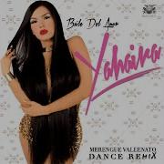 Yahaira Baile Del Amor Merengue Vallenato Dance Remix