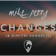 Changes Feat The Companions Mike Perry Dimitri Vangelis Wyman Ten Times