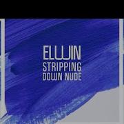 Stripping Down Nude Elwin