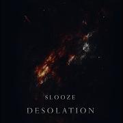 Slooze Desolation