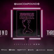 Compound Throw It Back