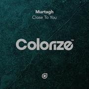 Murtagh Close To You