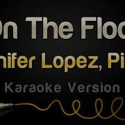 Jennifer Lopez On The Floor Background Music