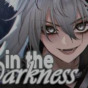 Nightcore In The Darkness