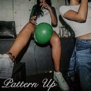 Pattern Up Feat Burst Gang Mista Silva Tonga Balloon Gang