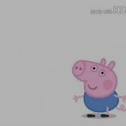 The Destruction Of George Crying Sound In Peppa Pig