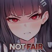 Nightcore Not Fair Lyrics