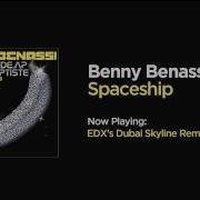 Benny Benassi Spaceship Edx S Dubai Skyline Remix