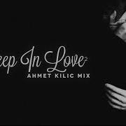 Deep In Love 2 Ahmet Kilic