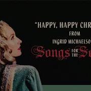 Happy Happy Christmas Ingrid Michaelson