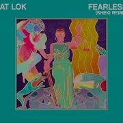 Fearless Sheki Remix Mixed Pat Lok