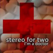 I M A Doctor Beat Bang Blasters Remix Stereo For Two