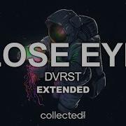 Close Your Eyes Extended