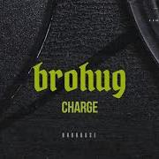 Charge Brohug