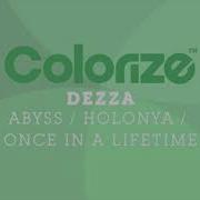 Dezza Once In A Lifetime Extended Mix