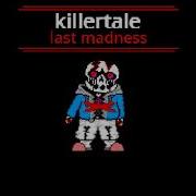 Killertale Last Madness Phase 4
