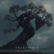 Egorythmia The Darkest Hour