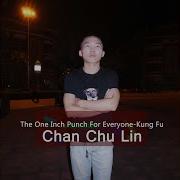 Chan Chu Lin The One Inch Punch For Everyone Kung Fu