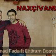 Mehemmed Feda Ft Ehtiram Dasvidaniya Naxcivanlilar 2020