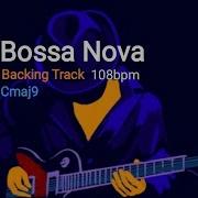 Jazz Backing Track Bossa Nova Style In Cmaj9