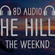 The Weeknd The Hills 8D