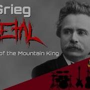 Edvard Grieg In The Hall Of The Mountain King Intense Symphonic Metal