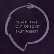 East Forest Can T Fall Out Of Love