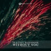 Without You Td Paul Hazendonk