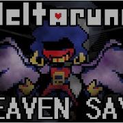 Deltarune Heaven Says