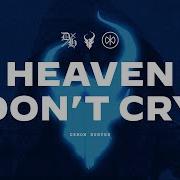 Demon Hunter Heaven Don T Cry