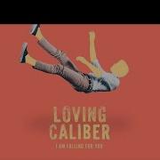 Loving Caliber I Am Falling For You