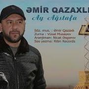 Emir Qazaxli Ay Agstafa