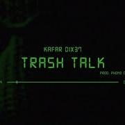 Trash Talk Kafar Dix37