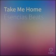 Take Me Home Esencias Beats