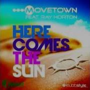 Here Comes The Sun Movetown Feat Ray Horton