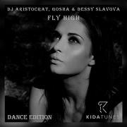 Fly High Juloboy Remix Dj Aristocrat Gosha Dessy Slavova