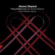 Thing Called Love Feat Richard Bedford Oliver Heldens Remix Above Beyond