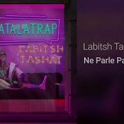 Labitsh Tashat Ne Parle Pas Audio