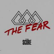 The Score The Fear Audio