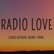 Radio Love Lucas Estrada Neimy Pawl