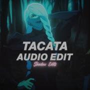 Tacata Edit Audio