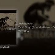 Linkin Park Don T Stay Extended