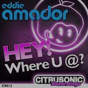 Eddie Amador Hey Where U