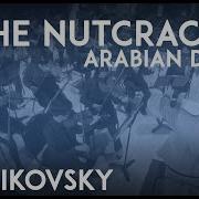 The Nutcracker Suite Op 71A Arabian Dance