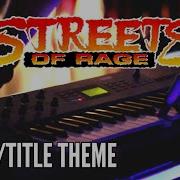 Streets Of Rage Intro Title Theme