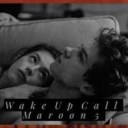 Wake Up Call Maroon 5 Slowed