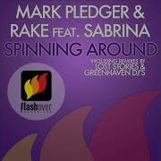 Mark Pledger Spinning Around Greenhaven Dj S Remix Feat Sabrina