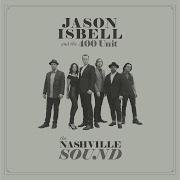 Jason Isbell And The 400 Unit Last Of My Kind