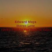 Edward Maya Stereo Love Dj Deko Chill In The Sunrise Edit